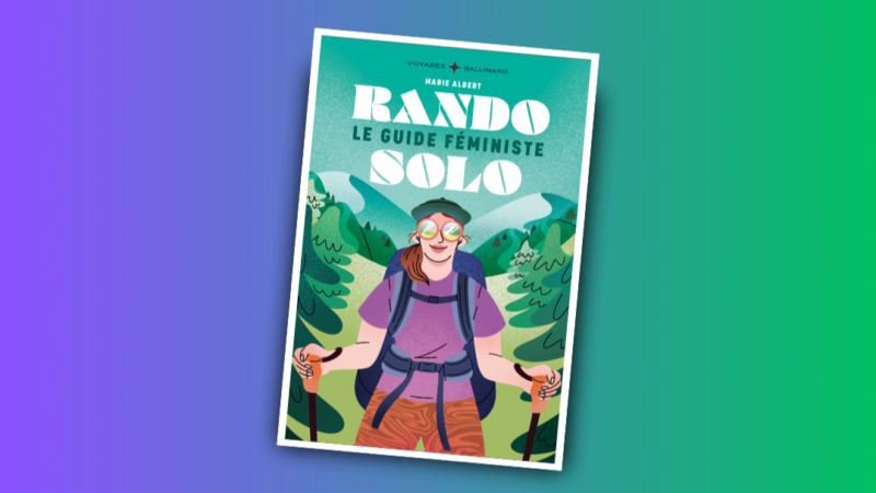 Rando solo : le guide féministe 📚 paraît chez Gallimard